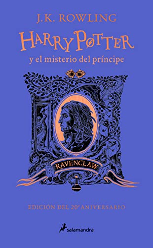 Harry Potter y el misterio del príncipe - Ravenclaw (Harry Potter [edición del 20º aniversario] 6): Ravenclaw Edition von Ediciones Salamandra